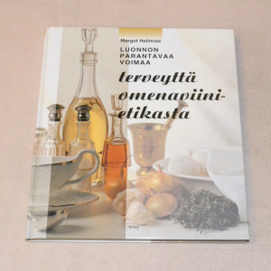 Margot Hellmiss Terveyttä omenaviinietikasta